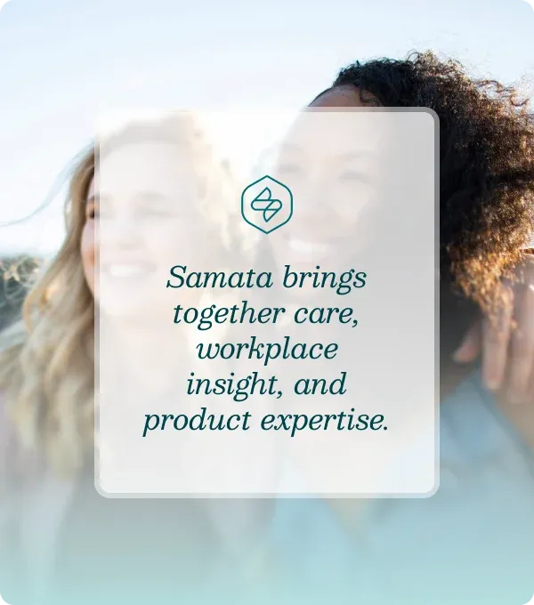 Two people smiling behind a translucent card describing how Samata brings together care, workplace insight, and product expertise.